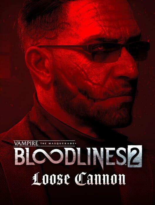 Vampire: The Masquerade - Bloodlines 2 - Loose Cannon — PS5 2026 — NTSC-U