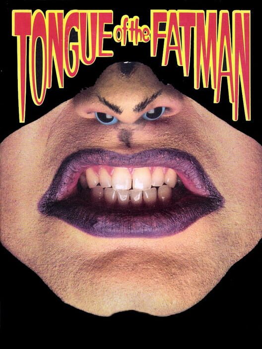 Tongue of the Fatman